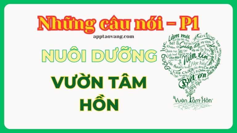 nhung-cau-noi-nuoi-duong-vuon-tam-hon-p1-app-tao-vang