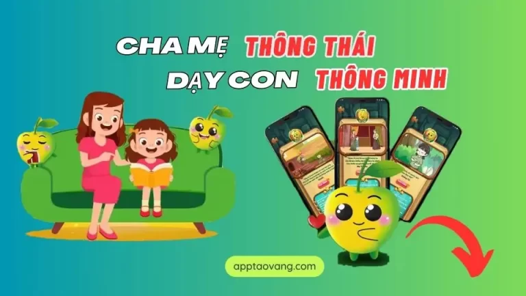 cha-me-thong-thai-day-con-thong-minh-app-tao-vang-vuon-tam-hon